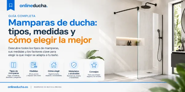 Guía completa de mamparas de ducha: tipos, medidas y cómo elegir