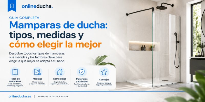 Guía completa de mamparas de ducha: tipos, medidas y cómo elegir