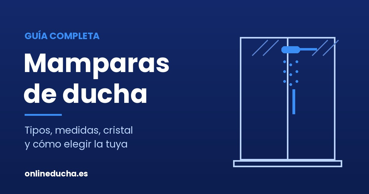 Guía completa de mamparas de ducha: tipos, medidas y cómo elegir